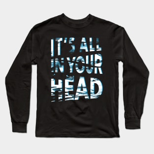 In Your Head Long Sleeve T-Shirt